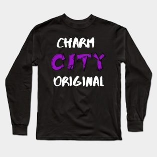 CHARM CITY ORIGINAL SET DESIGN Long Sleeve T-Shirt